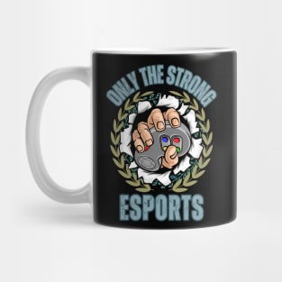 ONLY THE STRONG ESPORTS Mug